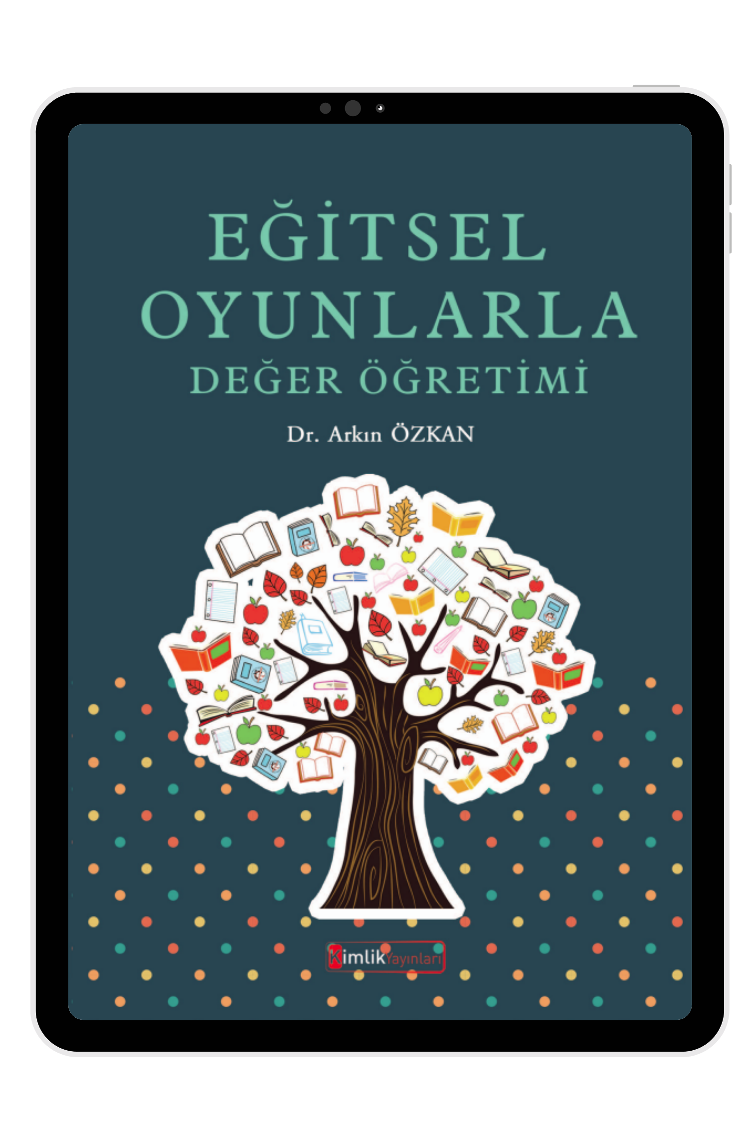 EĞİTSEL OYUNLARLA DEĞER ÖĞRETİMİ - Dr. Arkın ÖZKAN