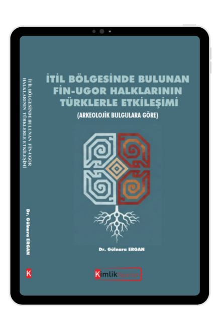 İtil Bölgesinde Bulunan Fin-Ugor Halklarının Türklerle Etkileşimi (Arkeolojik Bulgulara Göre)