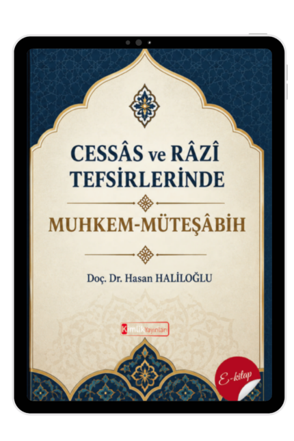 CESSÂS ve RÂZÎ TEFSİRLERİNDE MUHKEM-MÜTEŞÂBİH | Doç. Dr. Hasan HALİLOĞLU